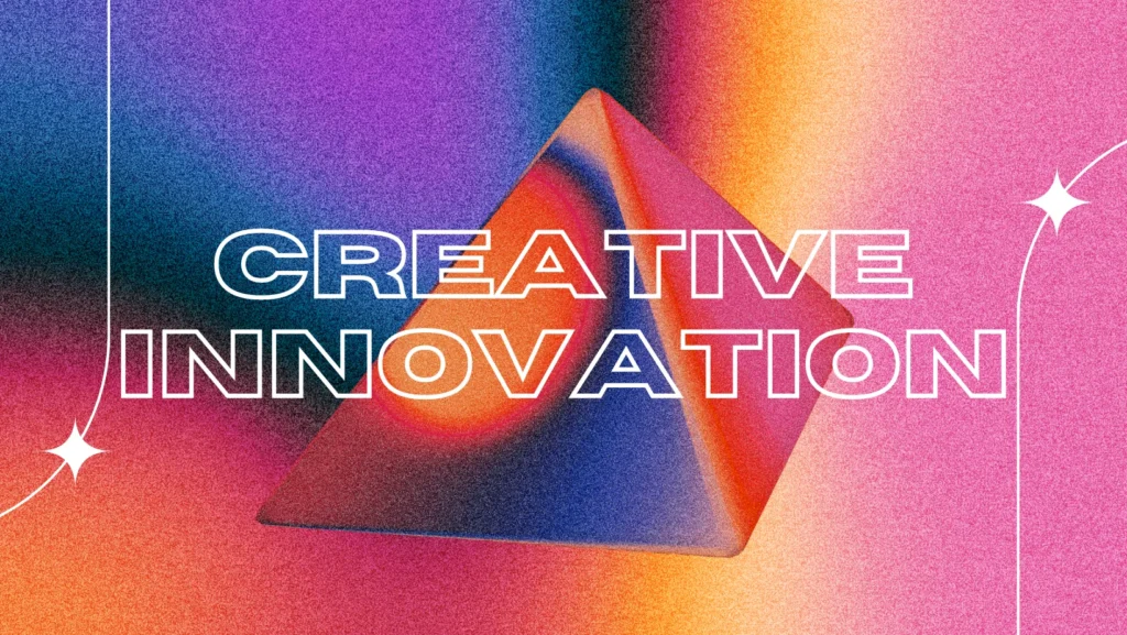 Creative Innovation